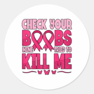 Check Your Breast Breast Cancer Awareness Classic Round Sticker