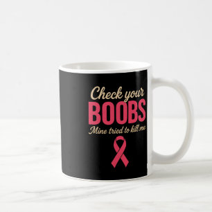 Check Your Breast Cancer Awareness Coffee Mug