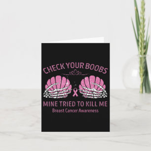 Check Your Breast Mine Tried To Kill Me Breast Can Card