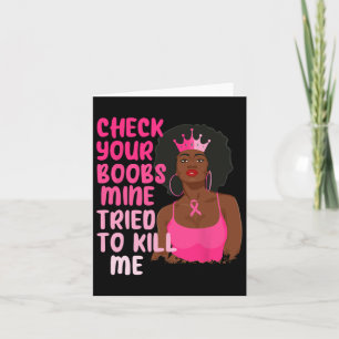 Check Your Breast Mine Tried To Kill Me Breast Can Card