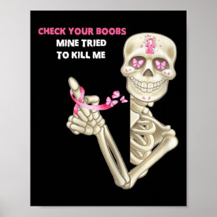 Check Your Breast Mine Tried To Kill Me Sugar Skul Poster