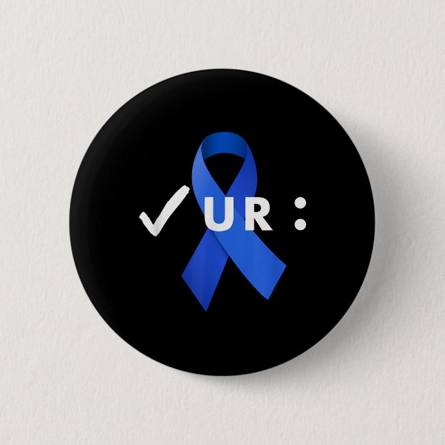 Check Your Colon, Colonoscopies. Colon Cancer Awar 6 Cm Round Badge (Front)