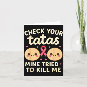 Check Your Mine Tried to Kill Me Breast Cancer Card
