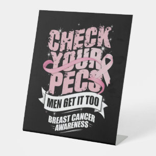 Check Your Pecs Men Breast Cancer Awareness Pedestal Sign