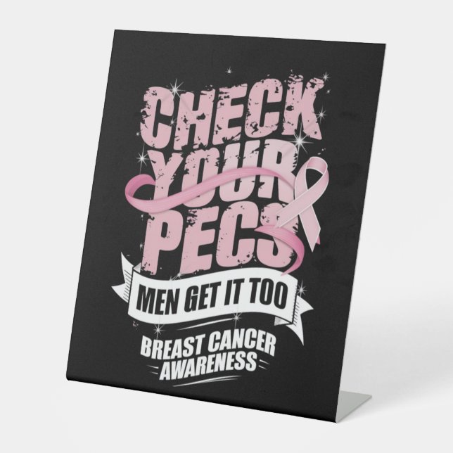 Check Your Pecs Men Breast Cancer Awareness Pedestal Sign (Front)