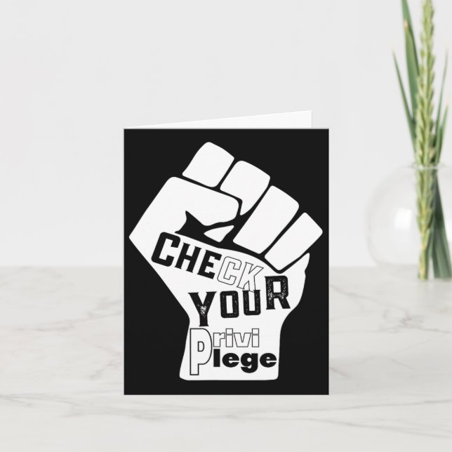 Check Your Privilege Fight For Equality Black Live Card (Front)