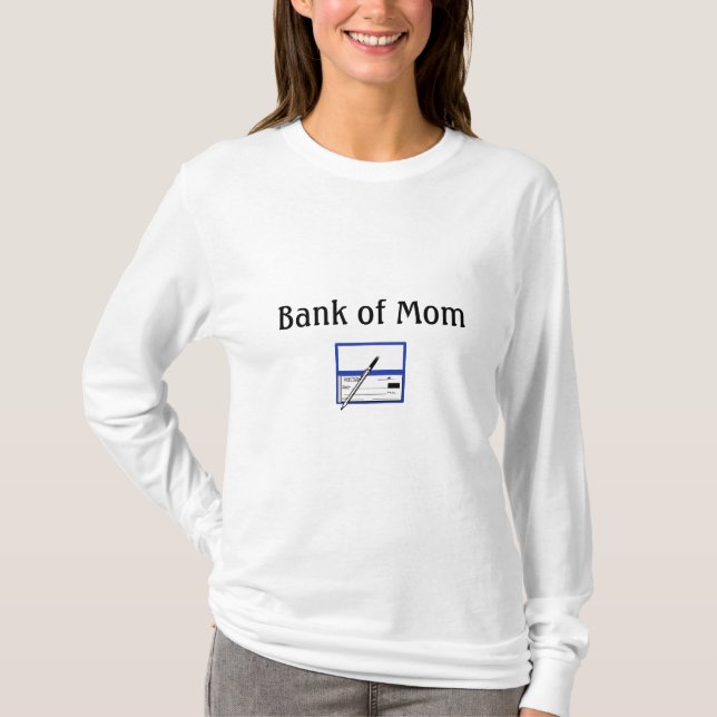 checkbook, Bank of Mum T-Shirt (Front)