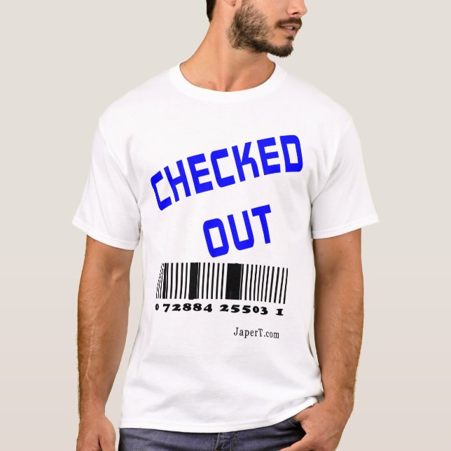Checked Out T-Shirt (Front)