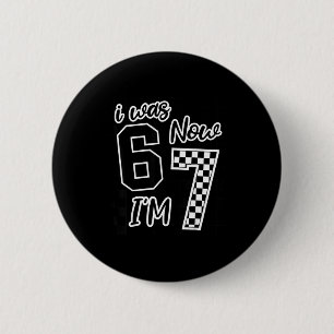 Checkered I Was 6 Now I'm 7 Birthday Seven Years O Cm Round Badge