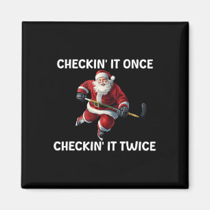 Checkin' It Once Checkin' It Twice Santa Hockey Ch Magnet