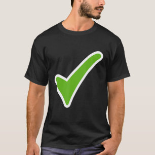 Checkmark Yes Confirmed Check The Box Check Mark T-Shirt