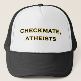 Checkmate, Atheists Trucker Hat