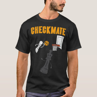 Checkmate Pawn Basketball Dunk On King Chess Game  T-Shirt