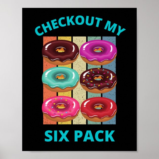 CHECKOUT MY SIX PACK DONUTS POSTER (Front)