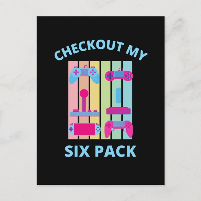CHECKOUT MY SIX PACK gamer Postcard (Front)