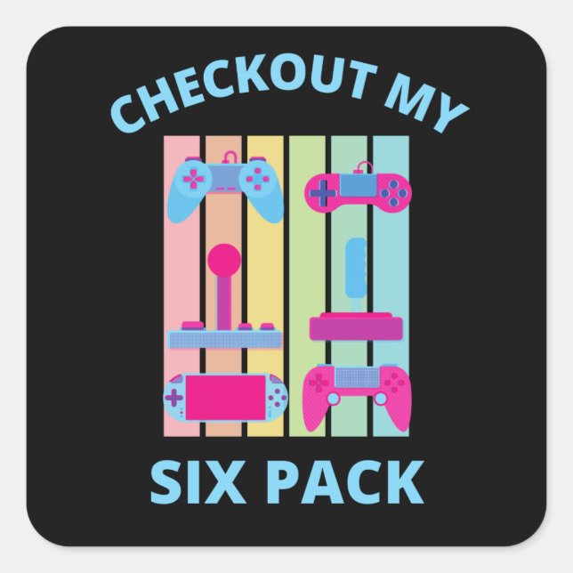 CHECKOUT MY SIX PACK gamer Square Sticker (Front)