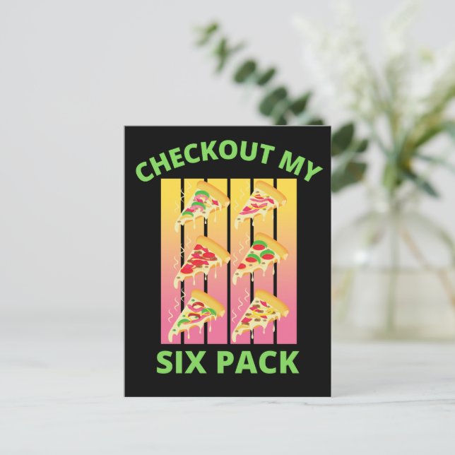 CHECKOUT MY SIX PACK pizza Postcard (Standing Front)