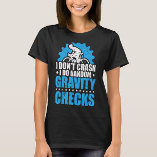 Checks Cycologist Biking I Dont Crash I Do Random T-Shirt