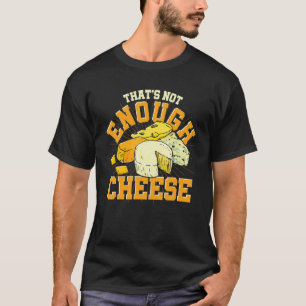 Cheddar Foodie Gouda Snack Cheese     Cheese T-Shirt