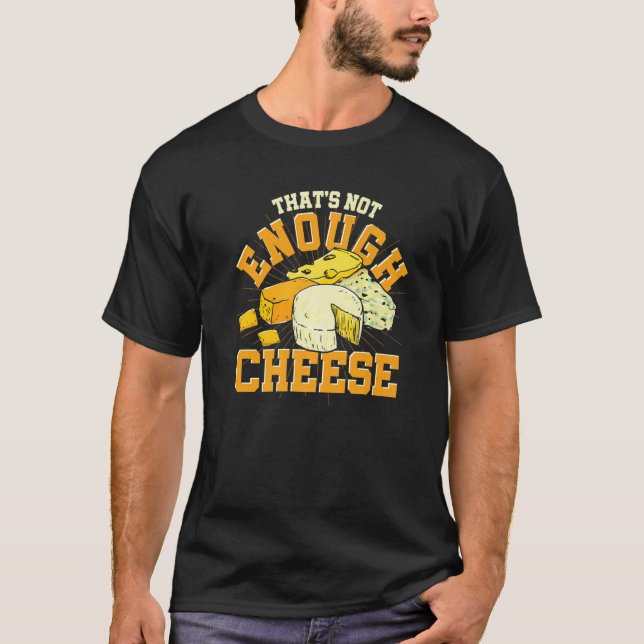 Cheddar Foodie Gouda Snack Cheese   Cheese T-Shirt (Front)