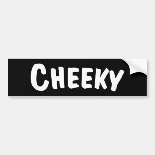 Cheeky Bumper Sticker