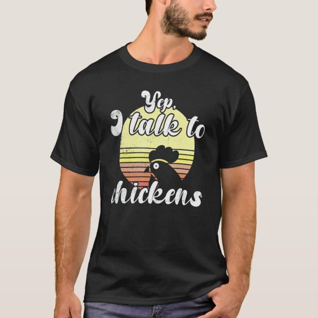 Cheeky Chicken Sunset Yep I Talk To Chickens Scrip T-Shirt (Front)