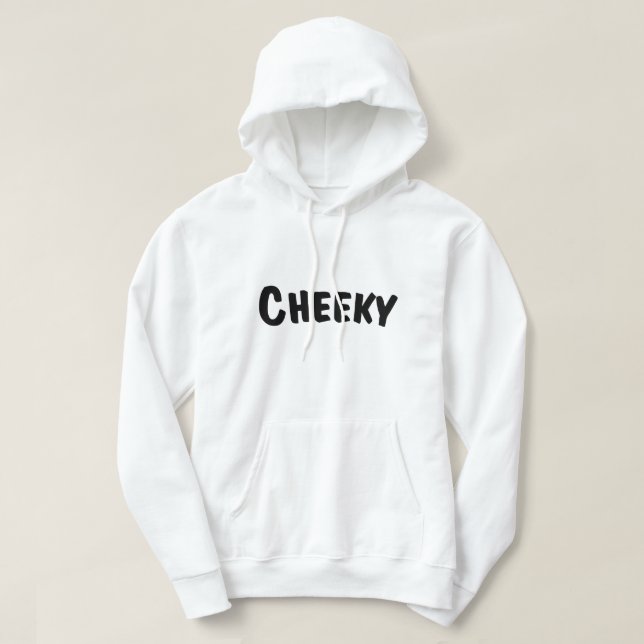 Cheeky Hoodie (Design Front)