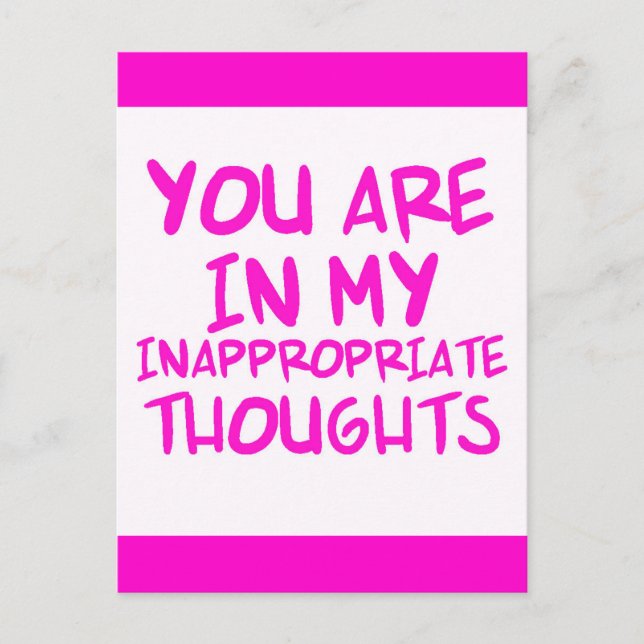 CHEEKY QUOTES YOU ARE IN MY INAPPROPRIATE THOUGHTS POSTCARD (Front)