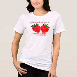 Cheeky Sweet Juicy Strawberries Tee Berry Shirt