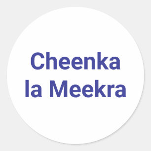 Cheenka La Meekra Jeff Hankamer Artjunkhaus funny! Classic Round Sticker