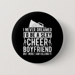 Cheer Boyfriend Funny Boyfriend Of A Cheerleader B 6 Cm Round Badge