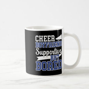 Cheer Boyfriend Supportive But Bored Cheerleader B Coffee Mug