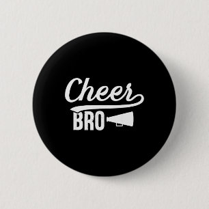 Cheer Bro Cheer Brother Of A Cheerleader Brother 6 Cm Round Badge