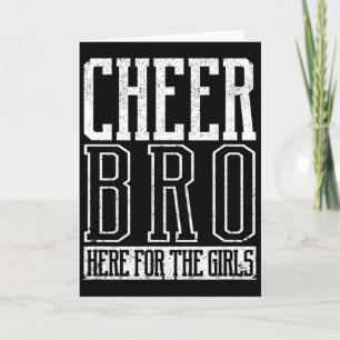 Cheer Bro Here For The Girls Funny Cheerleading Br Card