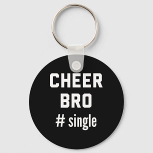 Cheer Bro Single Cheerleader Little Brother Funny Key Ring
