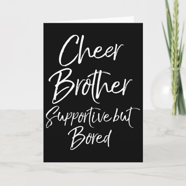 Cheer Brother Supportive But Bored Funny Cheerlead Card (Front)