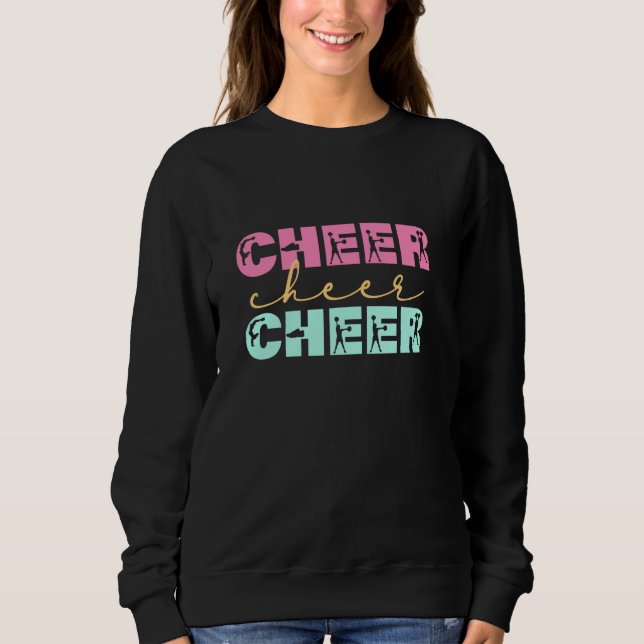 Cheer Cheer Cheer Cheerleader Girl Teen Squad Chee Sweatshirt (Front)