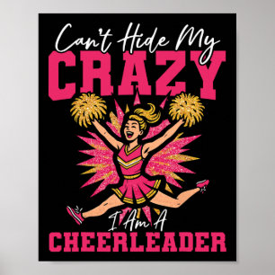 Cheer Cheerleading Can't Hide My Crazy I Am A Chee Poster