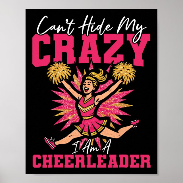 Cheer Cheerleading Can't Hide My Crazy I Am A Chee Poster (Front)
