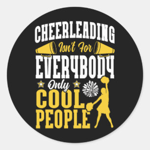 Cheer Cheerleading Cheerleading Isn't For Everybod Classic Round Sticker