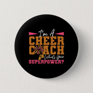 Cheer Cheerleading Coach I'm A Cheer Coach What's 6 Cm Round Badge