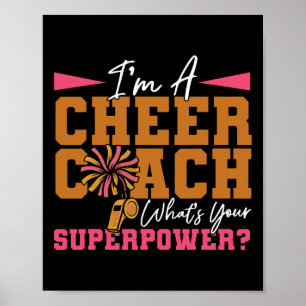 Cheer Cheerleading Coach I'm A Cheer Coach What's  Poster