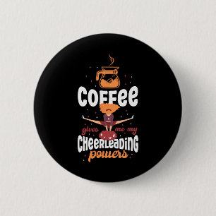 Cheer Cheerleading Coffee Coffee Gives Me My Cheer 6 Cm Round Badge
