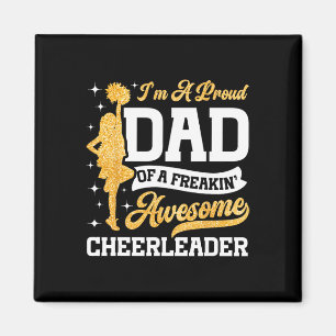 Cheer Cheerleading Dad Father I'm A Proud Dad Of A Magnet