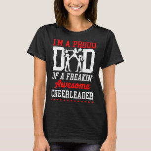 Cheer Cheerleading Dad Father I'm A Proud Dad Of A T-Shirt