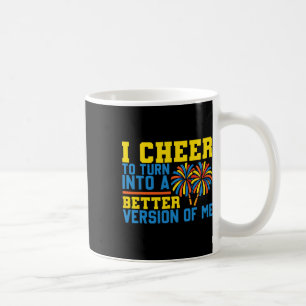 Cheer Cheerleading I Cheer To Turn Into A Better V Coffee Mug