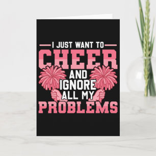 Cheer Cheerleading I Just Want To Cheer And Ignore Card