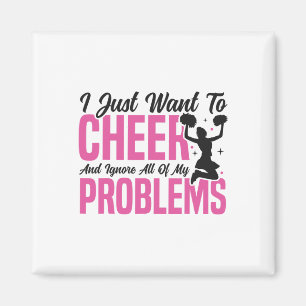 Cheer Cheerleading I Just Want To Cheer And Ignore Magnet