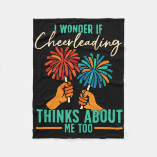 Cheer Cheerleading I Wonder If Cheerleading Thinks Fleece Blanket