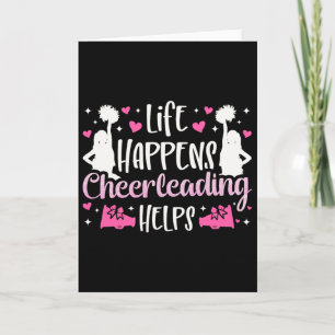 Cheer Cheerleading Life Happens Cheerleading Helps Card